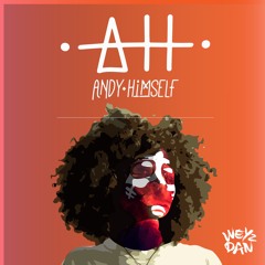 Andy Himself Mix | Weyz Dan