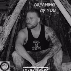 Young Gouda - Dreaming Of You