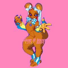 Give it love [WIP] [70"]