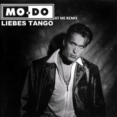 Mo - Do – Liebes Tango (Hit Me Remix)