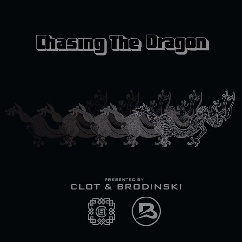 Chasing The Dragon - JUICE LA mixtape - presented by Clot & Brodinski