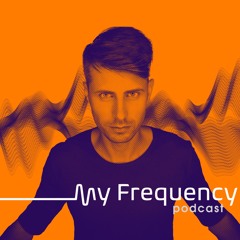 My Frequency Podcast - It's All About House Music