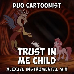 Duo Cartoonist - Trust in Me Child (Alex376 Instrumental Mix)