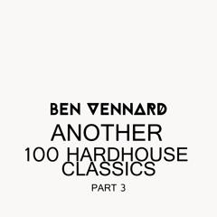 Another 100 Hardhouse Classics Pt3