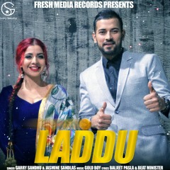 Garry sandhu jasmine sandlas laddu new song