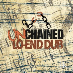 [Lo-End Dub] Unchained EP (Break Koast records)