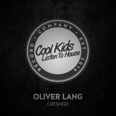 Oliver Lang - Creshgo (Original Mix) [CKL002]