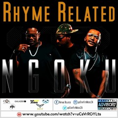 Rhyme Related - #Ngoku (prod DJ 2da Xha)