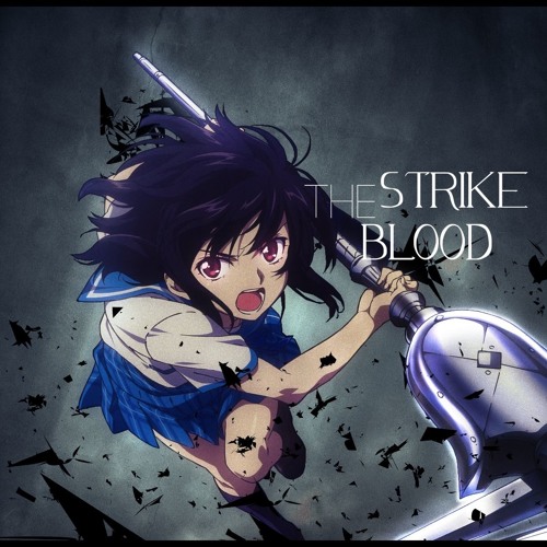 Stream Strike The Blood Original Soundtrack 28 By Dante Listen Online For Free On Soundcloud