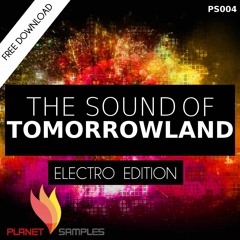 Planet Samples The Sound Of Tomorroland Electro Edition[FREE DOWNLOAD SAMPLE PACK]