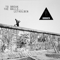 LetKolben - To Break The Walls