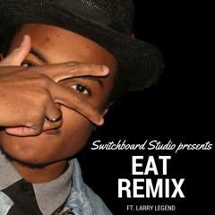 Eat (Remix) X Larry Legend