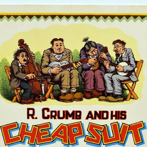 Stream Robert Crumb And His Cheap Suit Serenaders - River Stream Robert Crumb And His Cheap Suit Serenaders - River