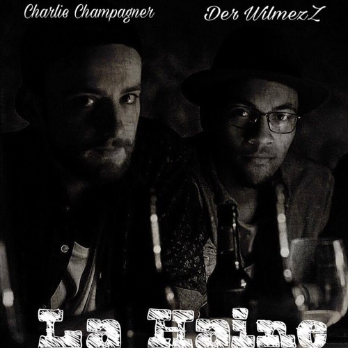 Charlie Champagner - La Haine (feat. DerwilmezZ)