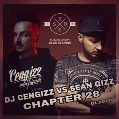 CENGIZZ & FRIENDS - CHAPTER 28 / DJ CENGIZZ & SEAN GIZZ inthamix