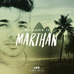 My Name Is MarthaN - Live Set Mix