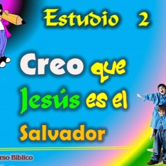 La Fe De Jesus Para Niños - Leccion 1 - Jesus Es El Salvador