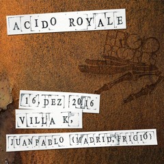 Juanpablo (Frigio Records) at Acido Royale, Winterthur