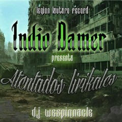 INDIO DAMER - NOS VEMOS PA' LA PROXIMA ( DJ WESPINNACLE )