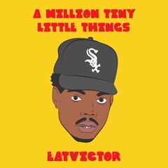A Million Tiny Little Things prod. by EATVICTOR