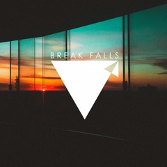 Arise / Break Falls