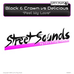 Block & Crown vs Delicious - Feel My Love