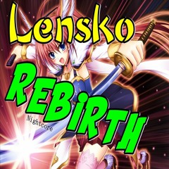 Lensko - Rebirth [NCS Release] Nightcore
