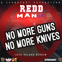 PUT DOWN THE GUNS AN KNIFE {LAVA SPLASH RIDDIM}