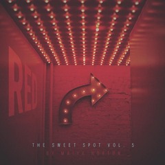 The Sweet Spot Vol 5: Red Light