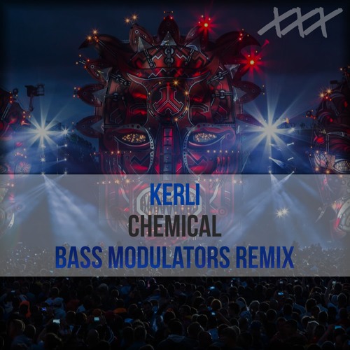 Stream Kerli Chemical ( Bass Modulators Remix ) by Toxic Hardstyle