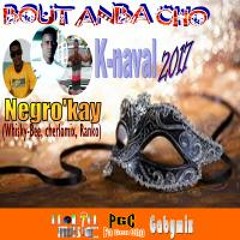 Bout Anba Cho-Negro'kay/Whisky Bee-Cherlomix-Ranko