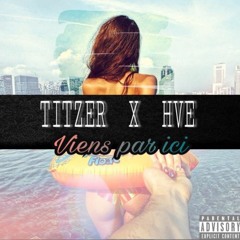 Viens par ici (ft. HVE)