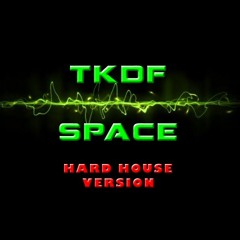 Space (TKDF Hard House Version)