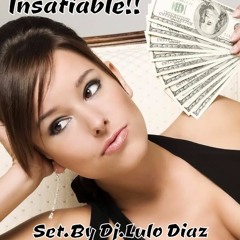 Insatiable!! By Dj.Lulo Diaz