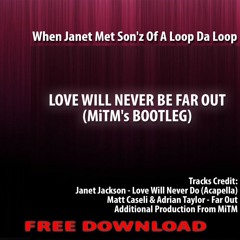 MiTM - Love Will Never Be Far Out (B.o.o.t.l.e.g.) ●Free Download●