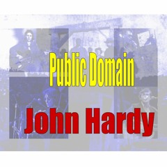 PUBLIC DOMAIN - JOHN HARDY