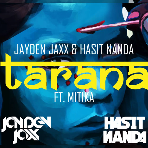 Jayden Jaxx & Hasit Nanda Feat. Mitika - Tarana (Original Mix)