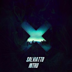 Salviatto - Intro ( Rework 2k17) Mst Wllgr [Freedl= Buy/Comprar]