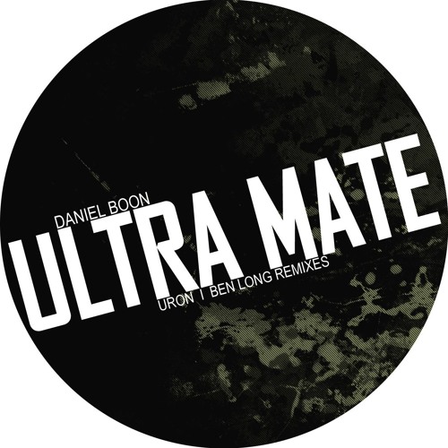 Daniel Boon - Ultra Mate (Uron Remix) Preview Version