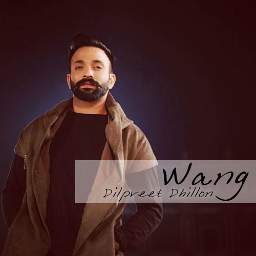 Wang Dilpreet Dhillon