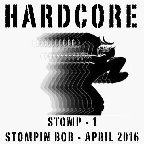 HARDCORE STOMP - FIRST KICKS