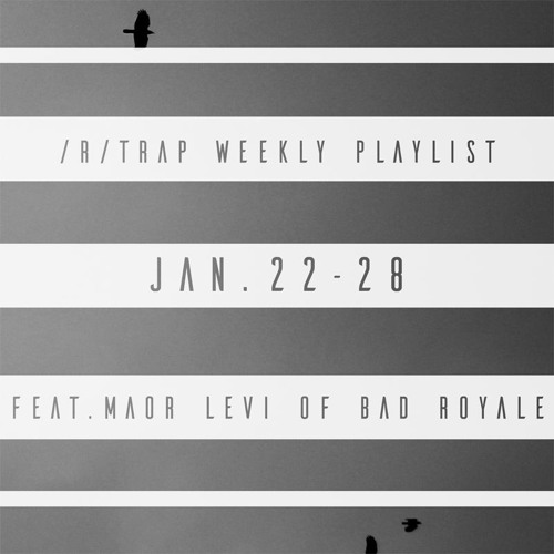 Stream r/trap | Listen to Best of /r/trap feat. Maor Levi - Jan. 22-28 ...