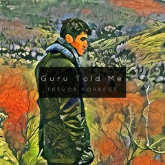 Guru Told Me
