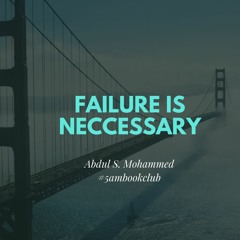 Failure Is Neccessary