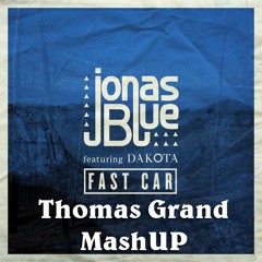 Jonas Blue Vs Dirty South - Find A Way (Fast Car) (Thomas Grand Mash Up)