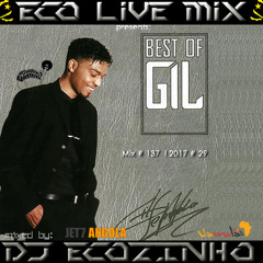 Gil Semedo - Best Of Vol. I Mix 2017 - Eco Live Mix Com Dj Ecozinho