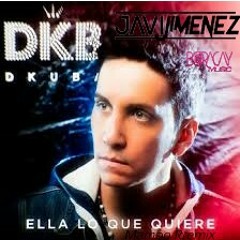 DKB - Ella lo Que Quiere (Javi Jimenez Mambo Remix)