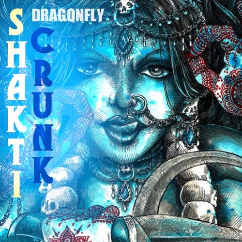 DRAGONFLY - SHAKTI CRUNK