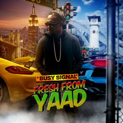Busy Signal - Fresh From Yaad | Turf Music Entertainment 2017