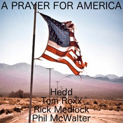 A Prayer For America by Phil McWalter with guests